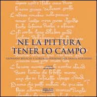 Ne la pittura tener lo campo. Giovanni Breschi e Lorenzo Perrone per Dante Alighieri - Librerie.coop