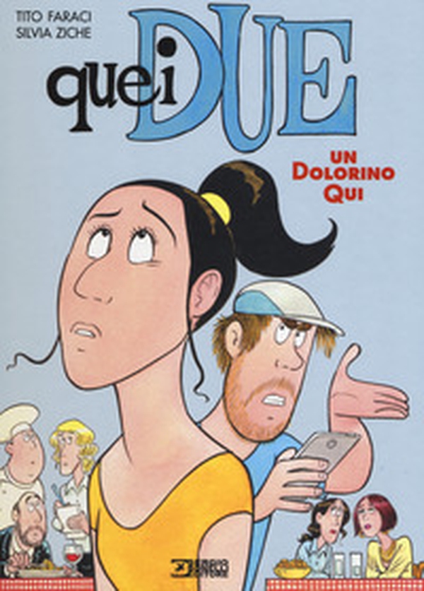 Quei due. Un dolorino qui - Librerie.coop Quei due. Un dolorino qui - Librerie.coop