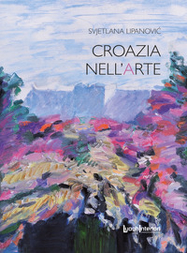 Croazia nell'arte - Librerie.coop