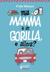 Mamma è un gorilla, e allora? - Librerie.coop Mamma è un gorilla, e allora? - Librerie.coop