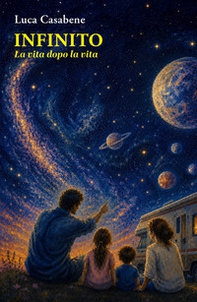 Infinito. La vita dopo la vita - Librerie.coop
