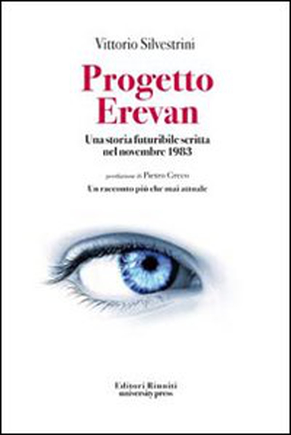Progetto Erevan. Una storia futuribile scritta nel novembre 1983 - Librerie.coop Progetto Erevan. Una storia futuribile scritta nel novembre 1983 - Librerie.coop