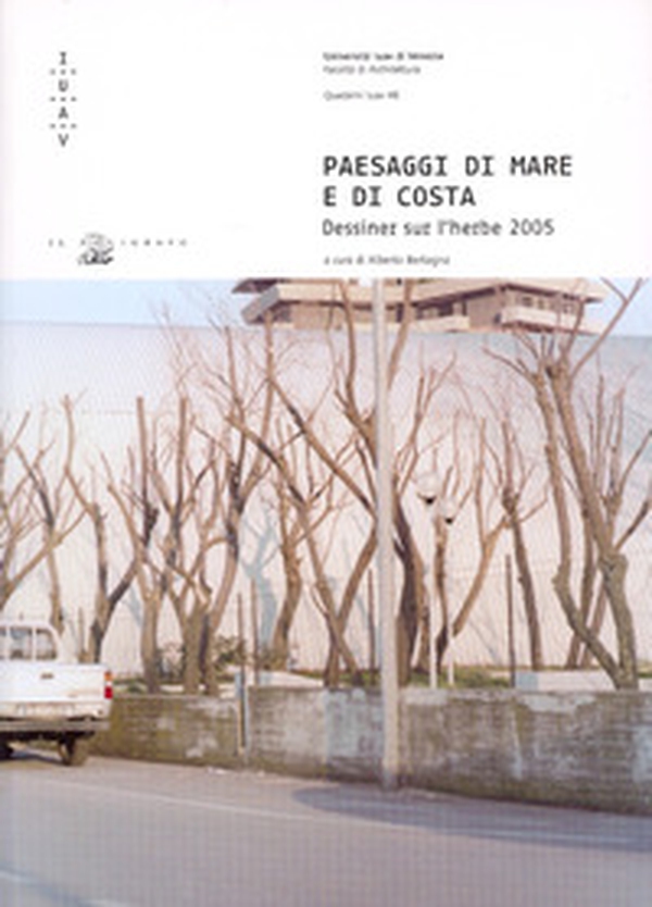 Paesaggi di mare e di costa. Dessiner sur l'herbe 2005 - Librerie.coop Paesaggi di mare e di costa. Dessiner sur l'herbe 2005 - Librerie.coop