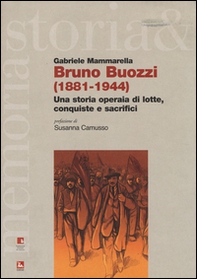 Bruno Buozzi (1881-1944). Una storia operaia di lotte, conquiste e sacrifici - Librerie.coop