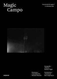 Magic Campo. Una storia da sogno. Ediz. italiana e inglese - Librerie.coop