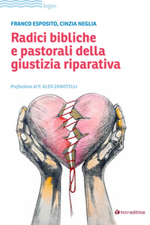 Radici bibliche e pastorali della giustizia riparativa - Librerie.coop Radici bibliche e pastorali della giustizia riparativa - Librerie.coop