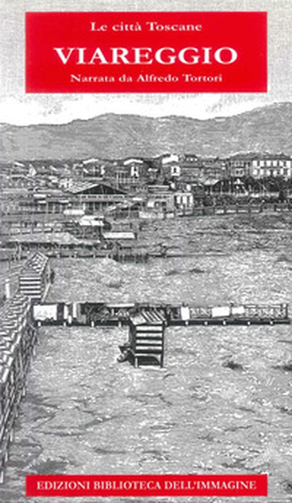 Viareggio. Le città toscane - Librerie.coop