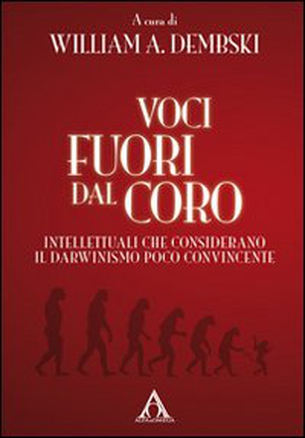 Voci fuori dal coro. Intellettuali che considerano il darwinismo poco convincente - Librerie.coop