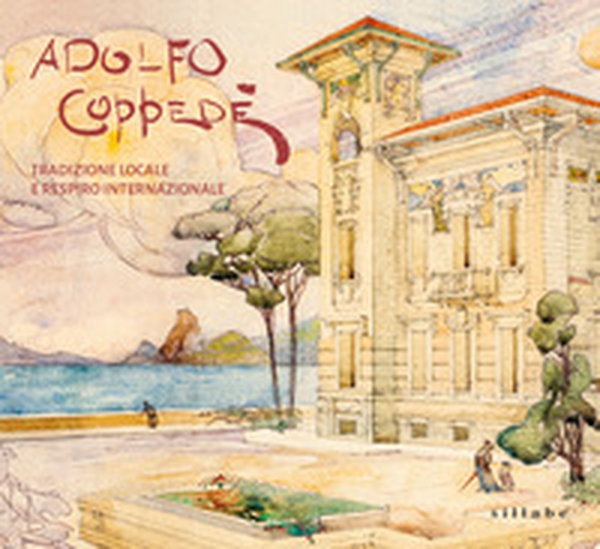 Adolfo Coppedè. Tradizione locale e respiro internazionale - Librerie.coop Adolfo Coppedè. Tradizione locale e respiro internazionale - Librerie.coop