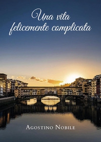 Una vita felicemente complicata - Librerie.coop