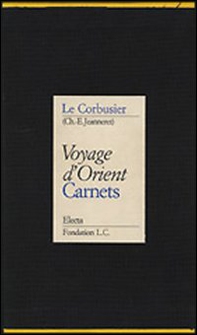 Voyage d'Orient. Carnets - Librerie.coop