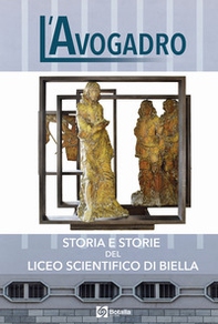 L'avogadro. Storia e storie del Liceo Scientifico di Biella - Librerie.coop