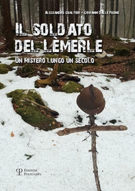 Il soldato del Lèmerle. Un mistero lungo un secolo - Librerie.coop Il soldato del Lèmerle. Un mistero lungo un secolo - Librerie.coop
