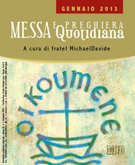 Messa quotidiana. Riflessioni di fratel MichaelDavide. Gennaio 2013 - Librerie.coop