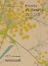 Picnic al Tempio. Pratiche di arte e architettura nei paesaggi - Librerie.coop