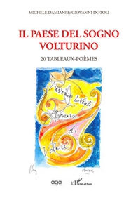 Il paese del sogno. Volturino - Librerie.coop
