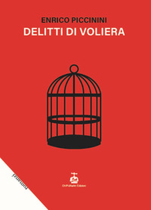 Delitti di voliera - Librerie.coop Delitti di voliera - Librerie.coop