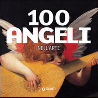 100 angeli nell'arte - Librerie.coop