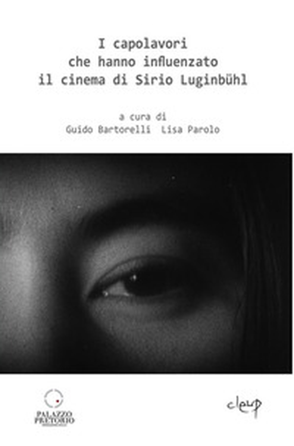 I capolavori che hanno influenzato il cinema di Sirio Luginbühl - Librerie.coop I capolavori che hanno influenzato il cinema di Sirio Luginbühl - Librerie.coop