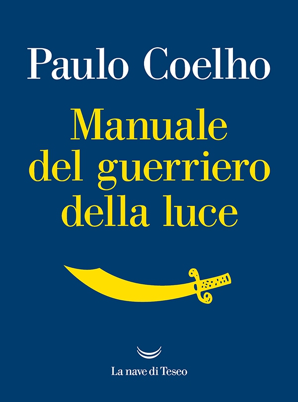 Manuale del guerriero della luce - Librerie.coop Manuale del guerriero della luce - Librerie.coop