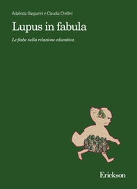 Lupus in fabula. Le fiabe nella relazione educativa - Librerie.coop