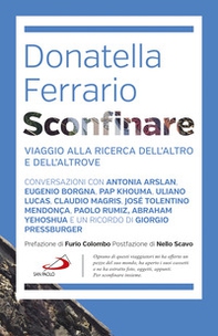 Sconfinare. Viaggio alla ricerca dell'altro e dell'altrove - Librerie.coop