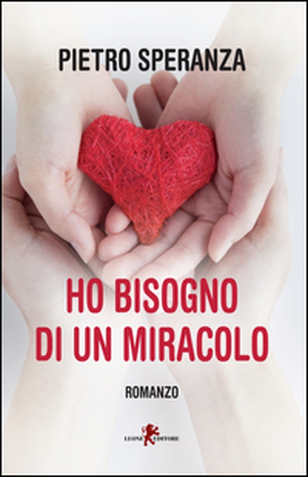 Ho bisogno di un miracolo - Librerie.coop Ho bisogno di un miracolo - Librerie.coop