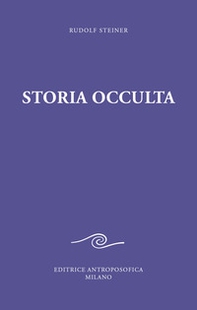 Storia occulta. Considerazioni esoteriche di nessi karmici - Librerie.coop Storia occulta. Considerazioni esoteriche di nessi karmici - Librerie.coop