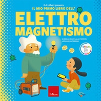Il dr. Albert presenta il mio primo libro dell'elettromagnetismo - Librerie.coop