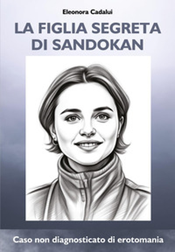 La figlia segreta di Sandokan - Librerie.coop
