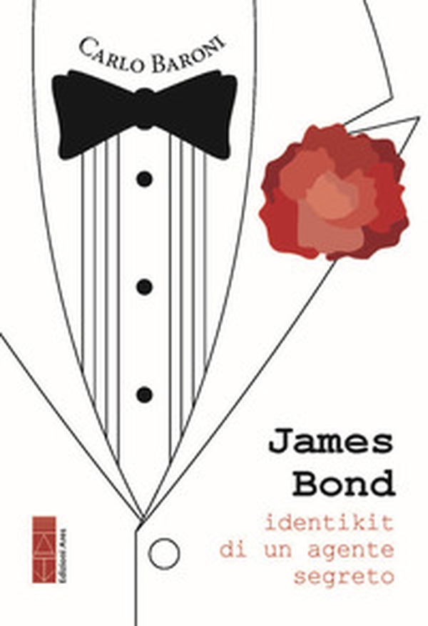 James Bond. Identikit di un agente segreto - Librerie.coop