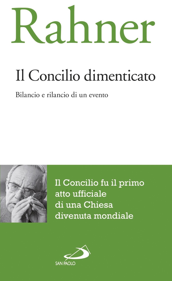 Il concilio dimenticato. Bilancio e rilancio di un evento - Librerie.coop Il concilio dimenticato. Bilancio e rilancio di un evento - Librerie.coop