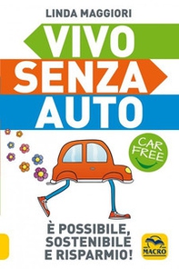Vivo senza auto - Librerie.coop