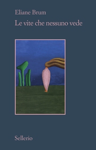 Le vite che nessuno vede - Librerie.coop