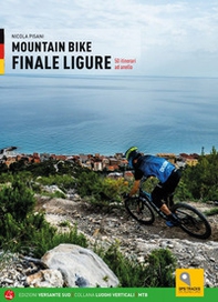 Mountain bike. Finale Ligure. 50 itinerari ad anello. Ediz. tedesca - Librerie.coop