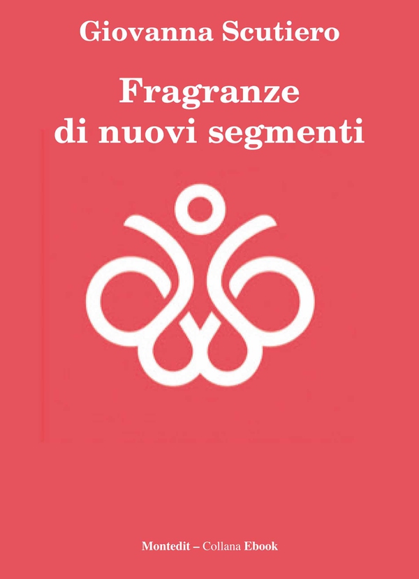 Fragranze di nuovi segmenti - Librerie.coop Fragranze di nuovi segmenti - Librerie.coop