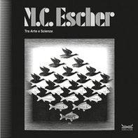 M.C. Escher. Tra arte e scienza. Catalogo della mostra (Milano, 25 settembre 2025-8 febbraio 2026) - Librerie.coop