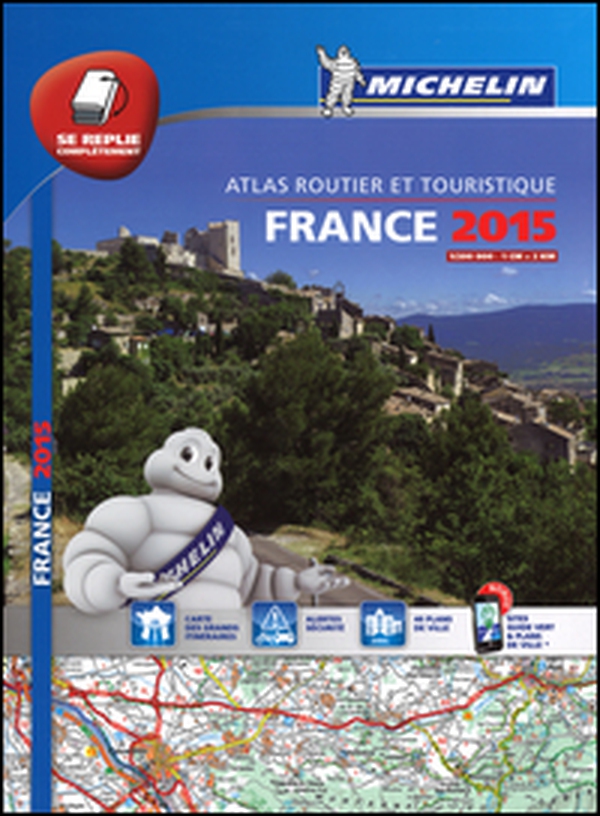 France. Atlas routier et touristique 2015 1:200.000 - Librerie.coop France. Atlas routier et touristique 2015 1:200.000 - Librerie.coop