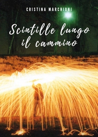 Scintille lungo il cammino - Librerie.coop