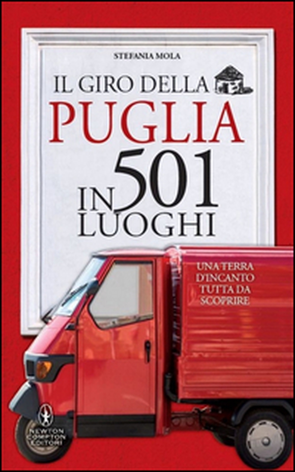 Il giro della Puglia in 501 luoghi - Librerie.coop Il giro della Puglia in 501 luoghi - Librerie.coop