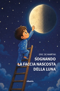 Sognando la faccia nascosta della luna - Librerie.coop