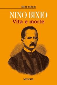 Nino Bixio. Vita e morte - Librerie.coop
