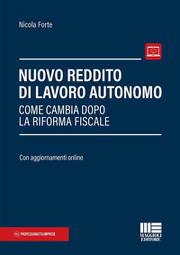 Nuovo reddito di lavoro autonomo. Come cambia dopo la riforma fiscale - Librerie.coop Nuovo reddito di lavoro autonomo. Come cambia dopo la riforma fiscale - Librerie.coop