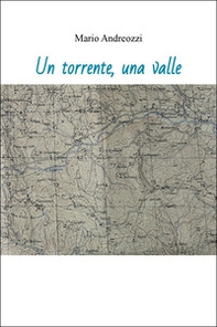 Un torrente, una valle - Librerie.coop