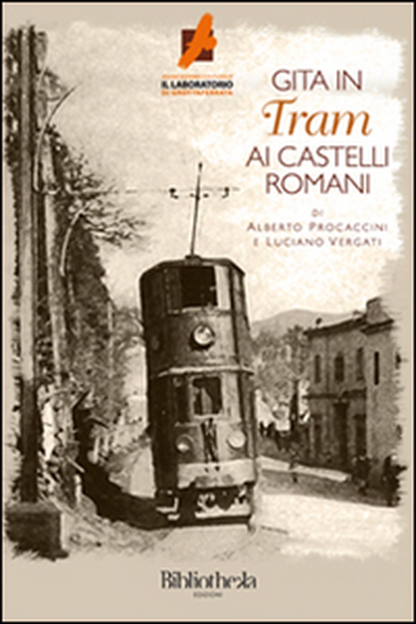 Gita in tram ai castelli romani - Librerie.coop Gita in tram ai castelli romani - Librerie.coop
