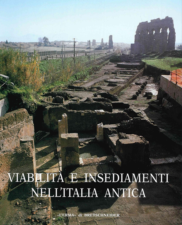 Viabilità e insediamenti nell'Italia antica - Librerie.coop