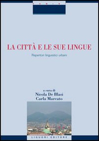 La città e le sue lingue. Repertori linguistici urbani - Librerie.coop La città e le sue lingue. Repertori linguistici urbani - Librerie.coop