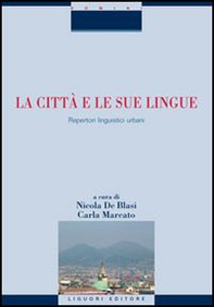 La città e le sue lingue. Repertori linguistici urbani - Librerie.coop