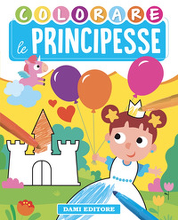 Colorare le principesse - Librerie.coop Colorare le principesse - Librerie.coop