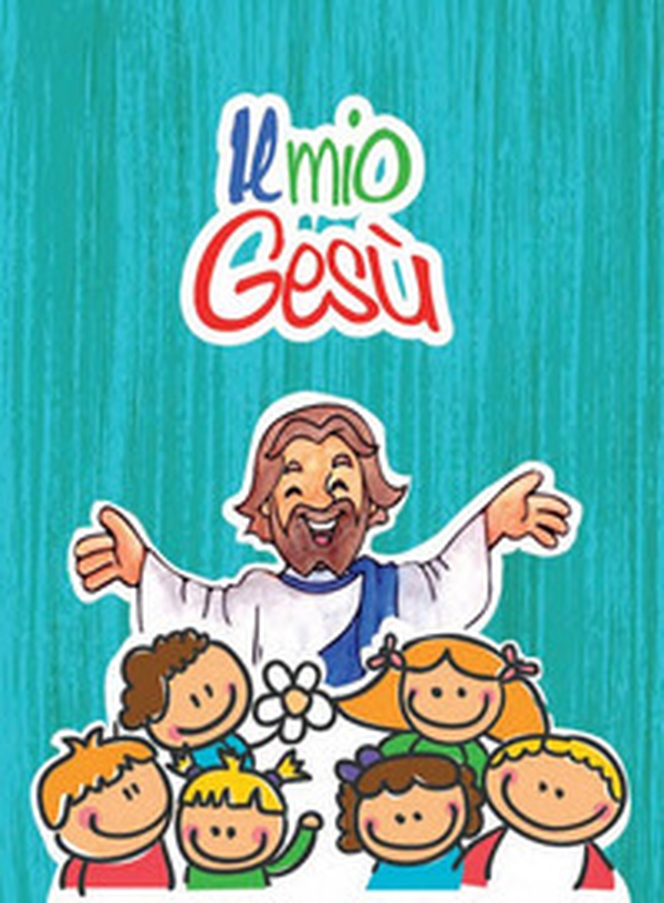 Il mio Gesù - Librerie.coop Il mio Gesù - Librerie.coop